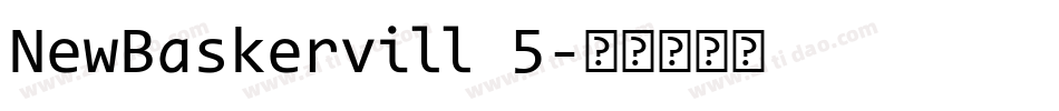 NewBaskervill 5字体转换
